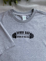 Down Bad, Crying at the GYM Nakış İşleme | EMBROIDERED GYM