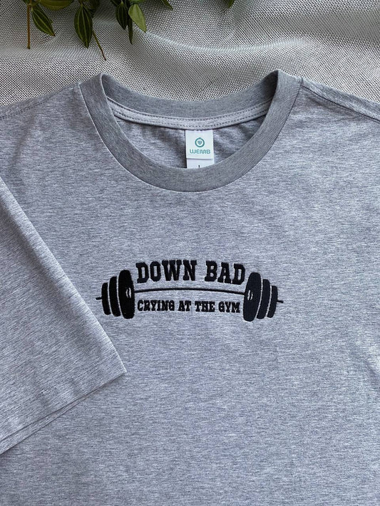 Down Bad, Crying at the GYM Nakış İşleme | EMBROIDERED GYM